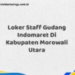 Loker Staff Gudang Indomaret Di Kabupaten Morowali Utara