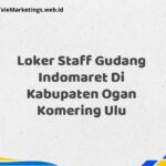 Loker Staff Gudang Indomaret Di Kabupaten Ogan Komering Ulu