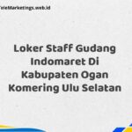 Loker Staff Gudang Indomaret Di Kabupaten Ogan Komering Ulu Selatan