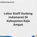 Loker Staff Gudang Indomaret Di Kabupaten Raja Ampat