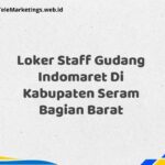 Loker Staff Gudang Indomaret Di Kabupaten Seram Bagian Barat