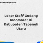 Loker Staff Gudang Indomaret Di Kabupaten Tapanuli Utara