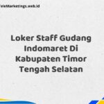 Loker Staff Gudang Indomaret Di Kabupaten Timor Tengah Selatan