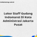 Loker Staff Gudang Indomaret Di Kota Administrasi Jakarta Pusat