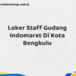 Loker Staff Gudang Indomaret Di Kota Bengkulu