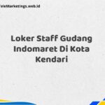 Loker Staff Gudang Indomaret Di Kota Kendari