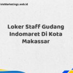 Loker Staff Gudang Indomaret Di Kota Makassar