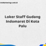 Loker Staff Gudang Indomaret Di Kota Palu