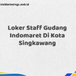 Loker Staff Gudang Indomaret Di Kota Singkawang