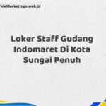 Loker Staff Gudang Indomaret Di Kota Sungai Penuh