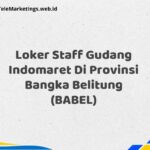 Loker Staff Gudang Indomaret Di Provinsi Bangka Belitung (BABEL)