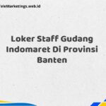 Loker Staff Gudang Indomaret Di Provinsi Banten