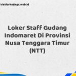 Loker Staff Gudang Indomaret Di Provinsi Nusa Tenggara Timur (NTT)