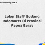 Loker Staff Gudang Indomaret Di Provinsi Papua Barat