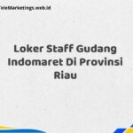 Loker Staff Gudang Indomaret Di Provinsi Riau
