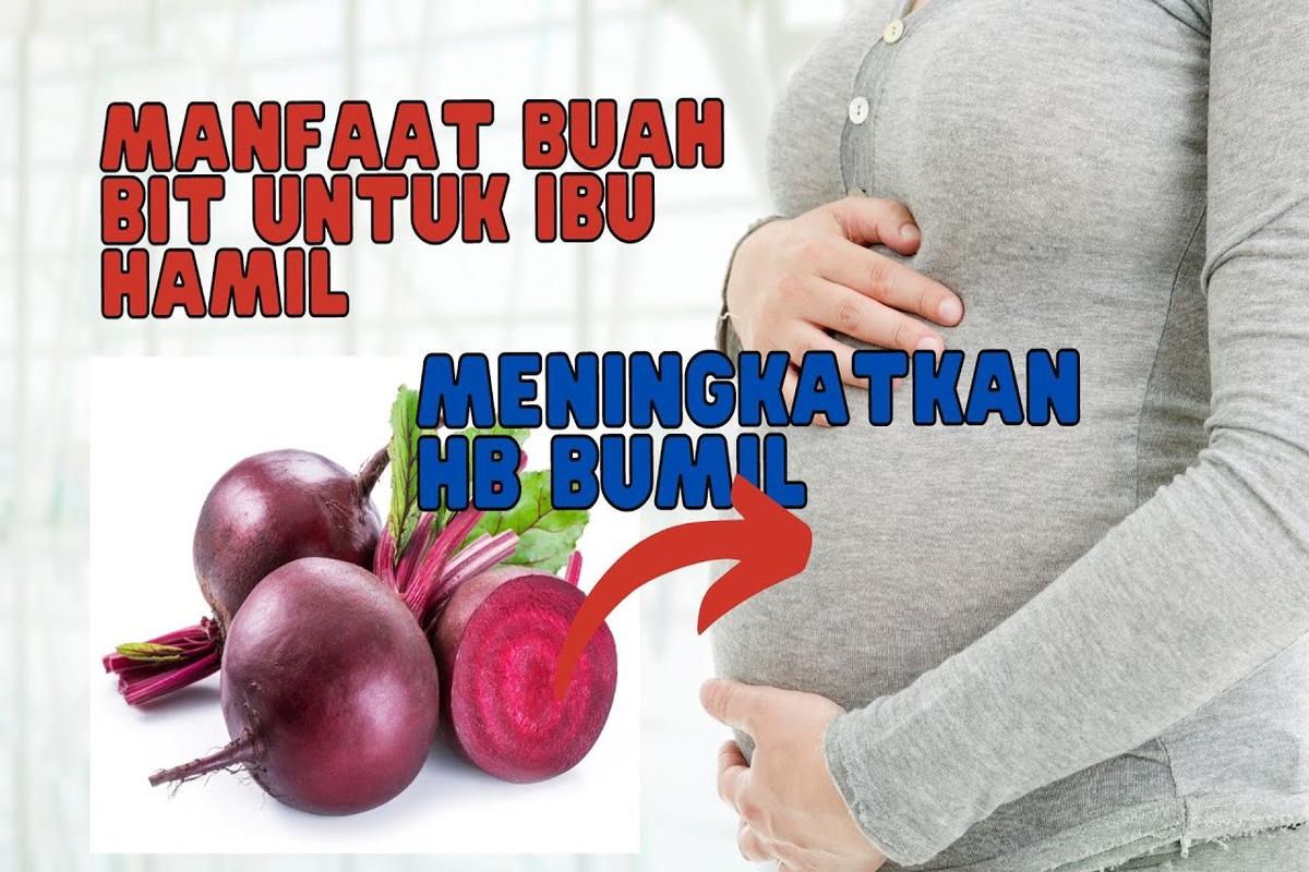 Manfaat Buah Bit Untuk Ibu Hamil