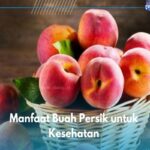 Manfaat Buah Persik