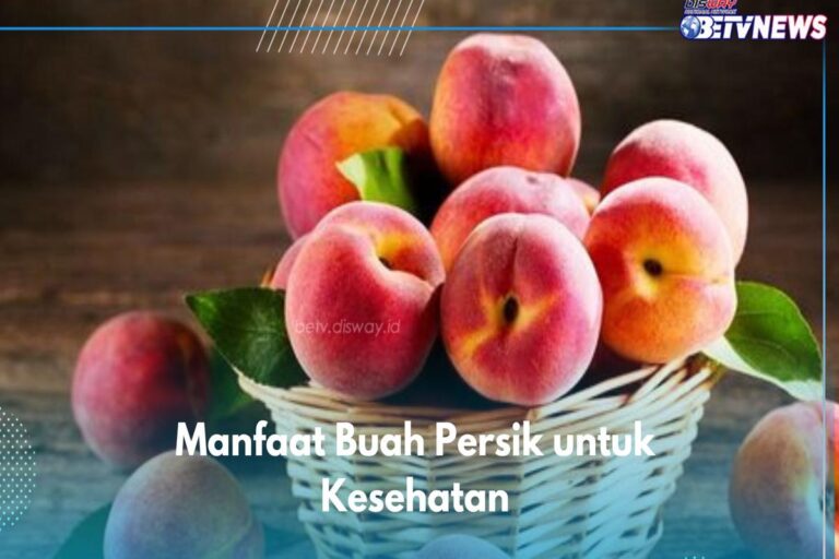 Manfaat Buah Persik