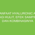 Manfaat Hyaluronic Acid
