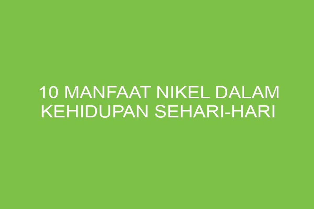 Manfaat Nikel